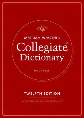 Merriam-Webster's Collegiate Dictionary - Merriam-Webster (Editor)
