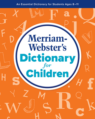 Merriam-Webster's Dictionary for Children - Paperback Elementary Dictionary - Merriam-Webster (Editor)