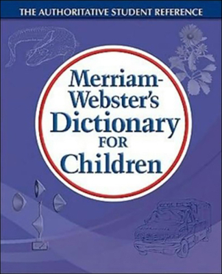Merriam-Webster's Dictionary for Children - Merriam-Webster (Creator)