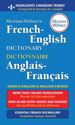 Merriam-Webster's French-English Dictionary - Merriam-Webster (Editor)