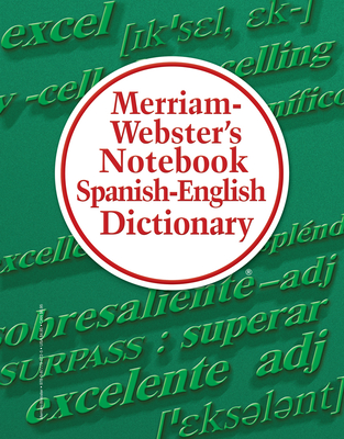 Merriam-Webster's Notebook Spanish-English Dictionary - Merriam-Webster (Editor)