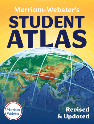 Merriam-Webster's Student Atlas - Merriam-Webster (Editor)