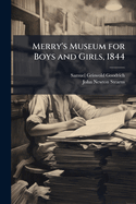 Merry's Museum for Boys and Girls, 1844