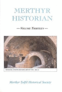 Merthyr Historian Volume 13