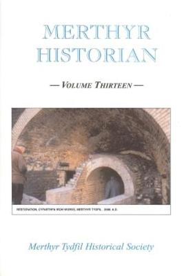 Merthyr Historian Volume 13 - Holley, T.F. (Editor)