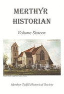 Merthyr Historian Volume 16