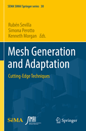 Mesh Generation and Adaptation: Cutting-Edge Techniques