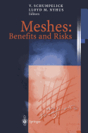 Meshes: Benefits and Risks - Schumpelick, Volker (Editor), and Nyhus, Lloyd M. (Editor)
