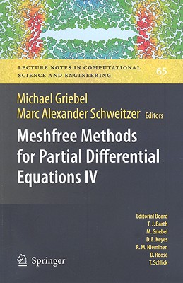 Meshfree Methods for Partial Differential Equations IV - Griebel, Michael (Editor), and Schweitzer, Marc Alexander (Editor)