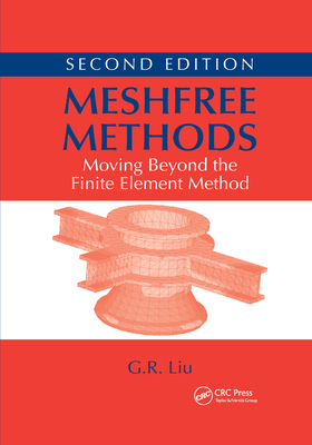 Meshfree Methods: Moving Beyond the Finite Element Method, Second Edition - Liu, G.R.