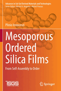 Mesoporous Ordered Silica Films: From Self-Assembly to Order