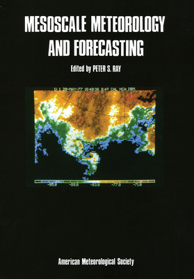 Mesoscale Meteorology & Forecasting - Ray, Peter S