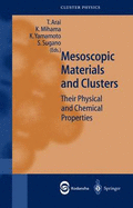 Mesoscopic Materials and Clusters: Their Physical and Chemical Properties