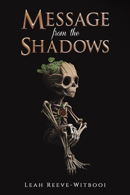 Message from the Shadows - Reeve-Witbooi, Leah