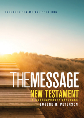 Message Pocket New Testament Psalms and Proverbs-MS - Peterson, Eugene H (Translated by)