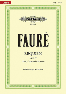 Messe de Requiem Op. 48 (Vocal Score) - Faur�, Gabriel (Composer), and Nectoux, Jean-Michel (Composer), and Zimmermann, Reiner (Composer)