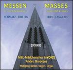 Messen des 20. Jahrhunderts: Schmalz, Britten, Eben, Langlais