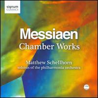 Messiaen: Chamber Works - Barnaby Robson (clarinet); David Cohen (cello); James Clark (violin); Kenneth Smith (flute); Matthew Schellhorn (piano);...