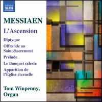 Messiaen: L'Ascension - Tom Winpenny (organ)