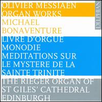 Messiaen: Organ Works - Michael Bonaventure (organ)
