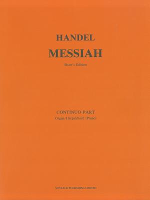 Messiah: Basso Continuo Part - Frideric Handel, George (Composer), and Shaw, Watkins (Editor)