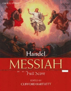 Messiah: Full Score - Handel, George Frideric (Composer), and Bartlett, Clifford (Editor)