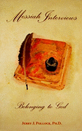 Messiah Interviews: Belonging to God
