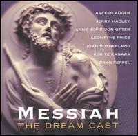 Messiah: The Dream Cast - Anne Sofie von Otter (mezzo-soprano); Anthony Rolfe Johnson (tenor); Arleen Aug�r (soprano); Bryn Terfel (baritone);...