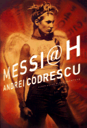 Messiah - Codrescu, Andrei