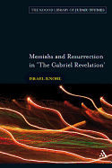 Messiahs and Resurrection in 'The Gabriel Revelation'