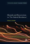 Messiahs and Resurrection in 'the Gabriel Revelation'