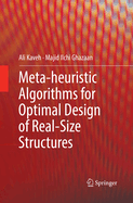Meta-heuristic Algorithms for Optimal Design of Real-size Structures