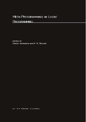 Meta-Programming in Logic Programming - Abramson, Harvey (Editor), and Rogers, M H (Editor)