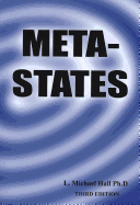 Meta-States: Mastering the Higher States of Your Mind Third Edition