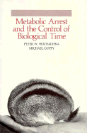 Metabolic Arrest and the Control of Biological Time