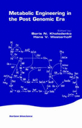 Metabolic Engineering in the Post Genomic Era