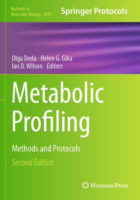 Metabolic Profiling: Methods and Protocols - Deda, Olga (Editor), and Gika, Helen G. (Editor), and Wilson, Ian D. (Editor)