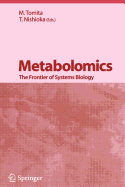 Metabolomics: The Frontier of Systems Biology