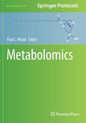 Metabolomics - Wood, Paul L. (Editor)