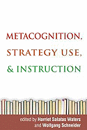 Metacognition, Strategy Use, and Instruction