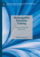 Metacognitive Translator Training: Focus on Personal Resources