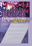 Metadata: A Cataloger's Primer