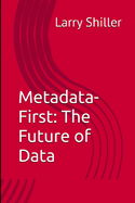 Metadata-First: The Future of Data