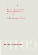 Metadata Management in Statistical Information Processing: A Unified Framework for Metadata-Based Processing of Statistical Data Aggregates