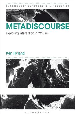Metadiscourse: Exploring Interaction in Writing - Hyland, Ken, Dr.