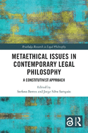 Metaethical Issues in Contemporary Legal Philosophy: A Constitutivist Approach