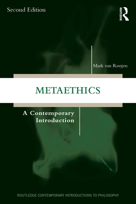 Metaethics: A Contemporary Introduction - Van Roojen, Mark