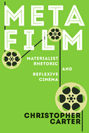 Metafilm: Materialist Rhetoric and Reflexive Cinema