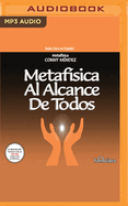 Metafisica Al Alcance de Todos