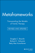 Metaframeworks: Transcending the Models of Family Therapy